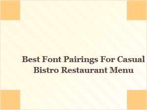 Best Font Pairings for a Casual Bistro Menu