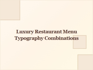 Elegant Typography for Luxury Restaurant Menus