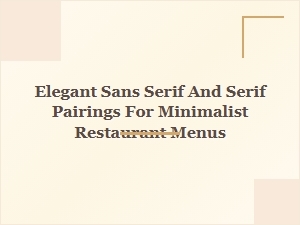 Elegant Sans Serif and Serif Pairings for Minimalist Menus