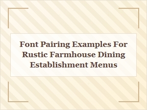 Rustic Farmhouse Menu Font Pairing Ideas