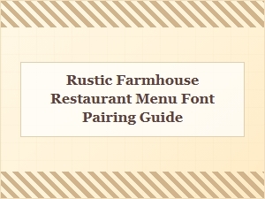 Rustic Farmhouse Restaurant Menu Font Pairing Guide